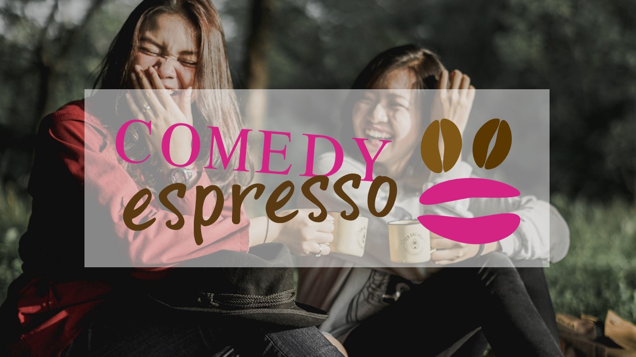 Comedy Espresso Webs
